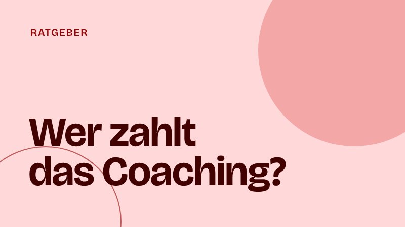 Coaching für Führungskräfte im Startup: So finanziert ihr es über das Weiterbildungsbudget