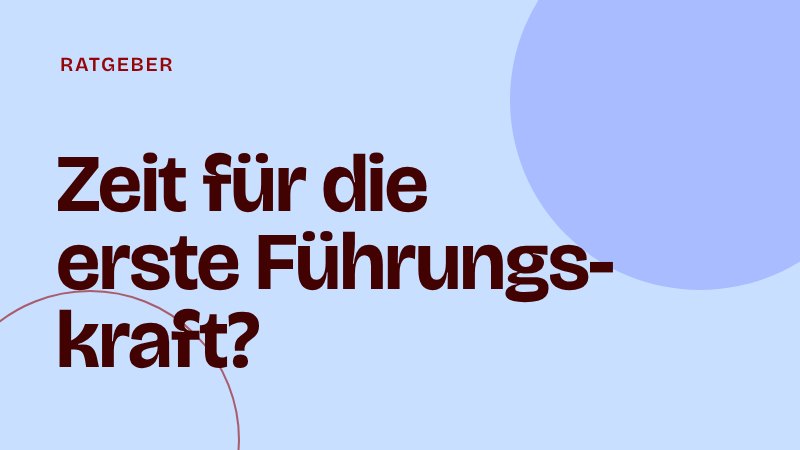 Die erste Führungskraft einstellen: Wann du als Gründer Verantwortung abgeben solltest