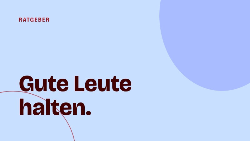 Mitarbeiter halten bei einer Fusion: 7 Dinge, die wirklich helfen