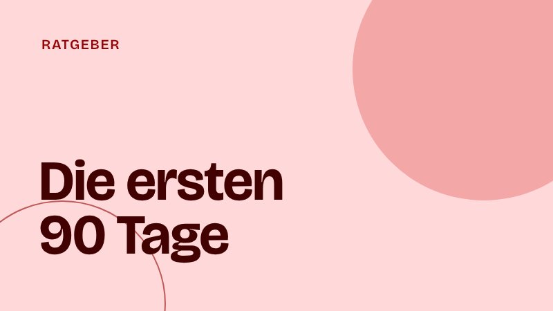 Vom Mitarbeiter zur Führungskraft im Startup: Die ersten 90 Tage als Teamlead